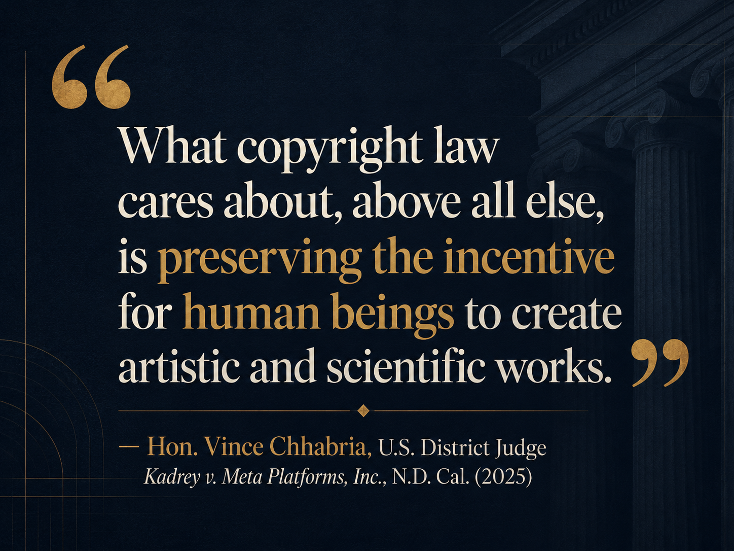 Pull quote from the Kadrey v. Meta Platforms order discussing incentives for human creativity.